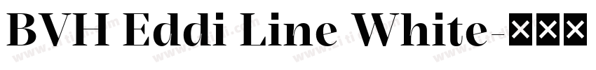BVH Eddi Line White字体转换 BVH Eddi Line White字体转换